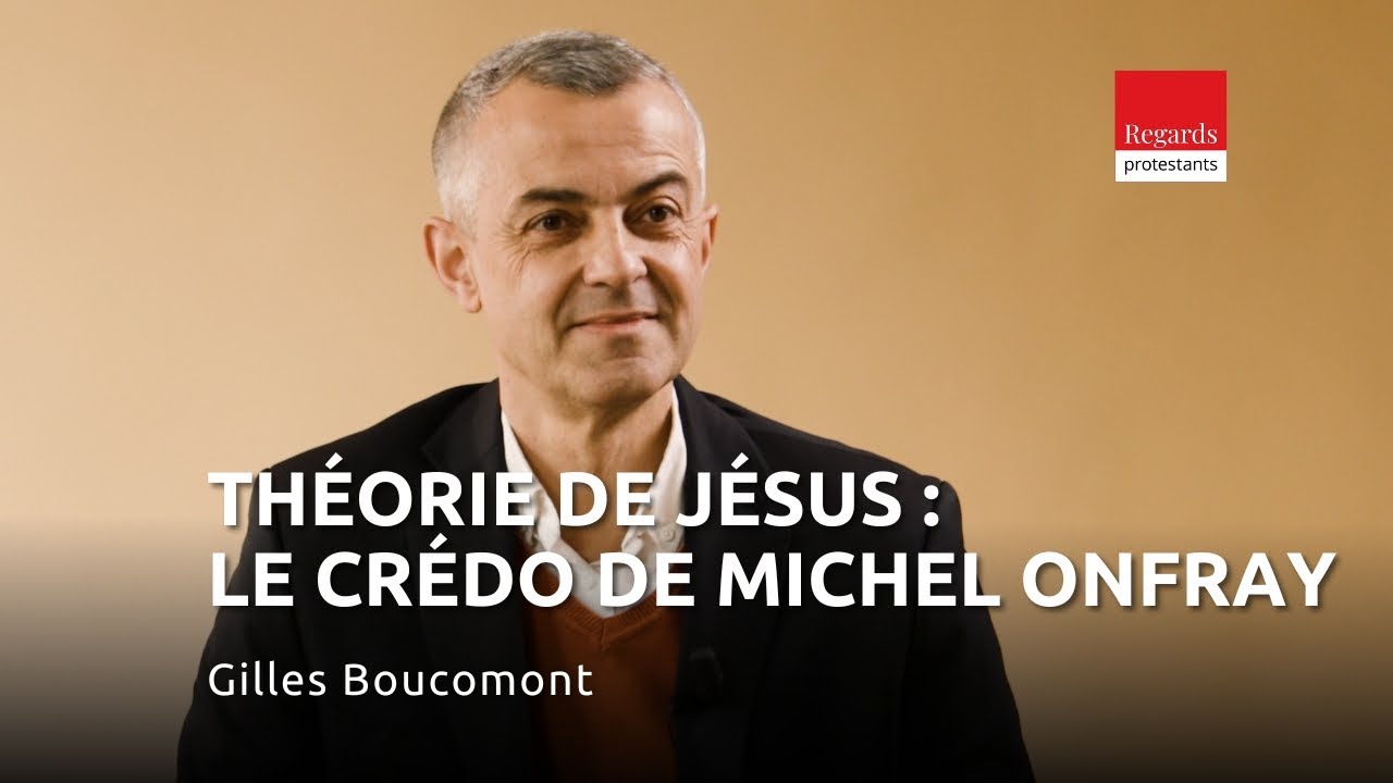 Théorie de Jésus : le crédo de Michel Onfray, par Gilles Boucomont