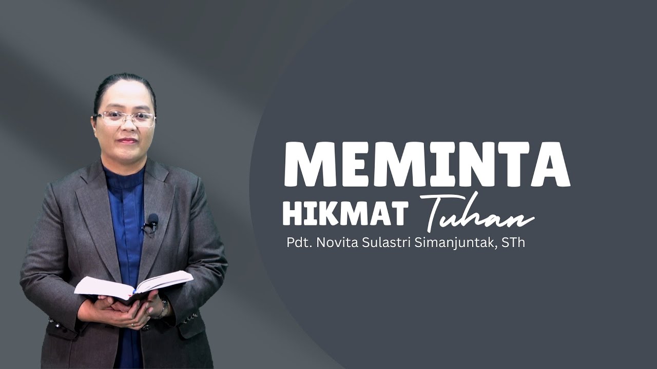 Meminta Hikmat Tuhan - Pdt. Novita Sulastri Simanjuntak, STh