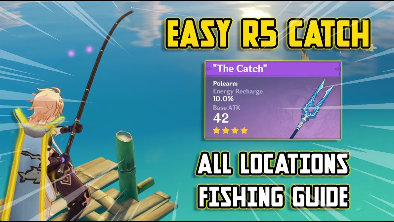 How to get R5 'The Catch' EASY! - ALL Fishing Locations | Quick Guide (Genshin Impact)