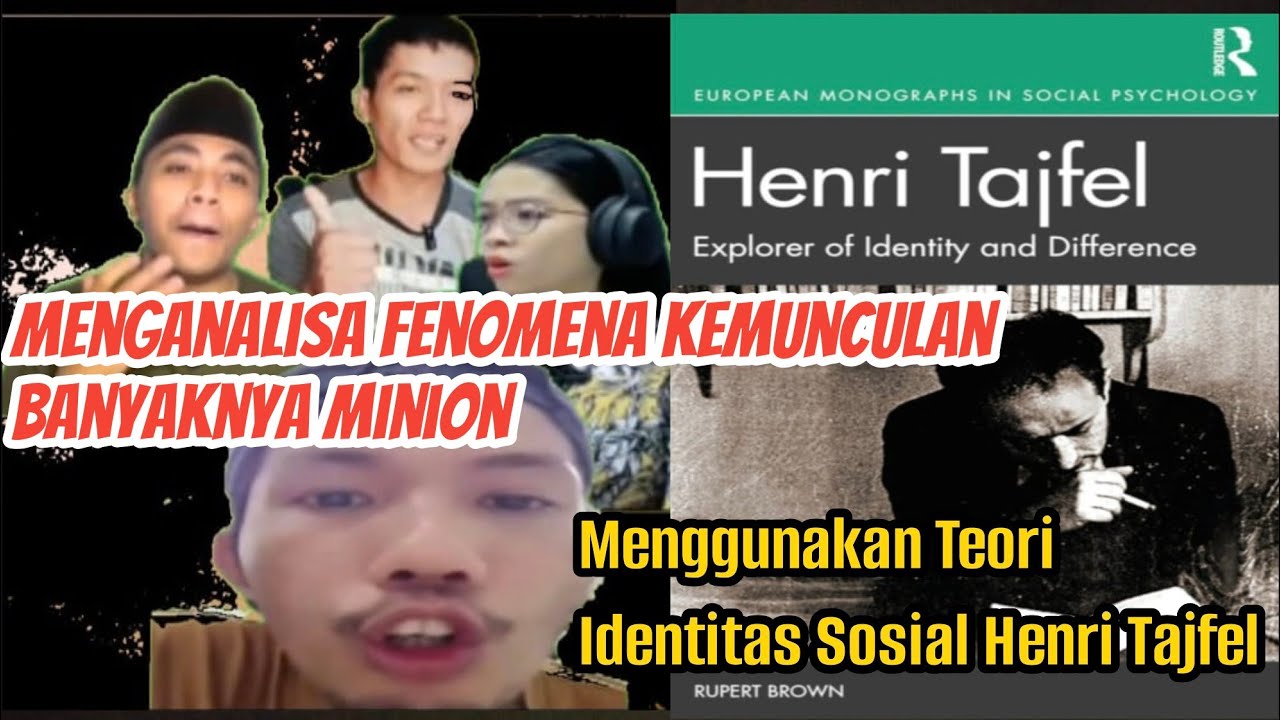 #254 Analisa Teori Identitas Sosial Henri Tajfel: Memahami Fenomena Maraknya Minion