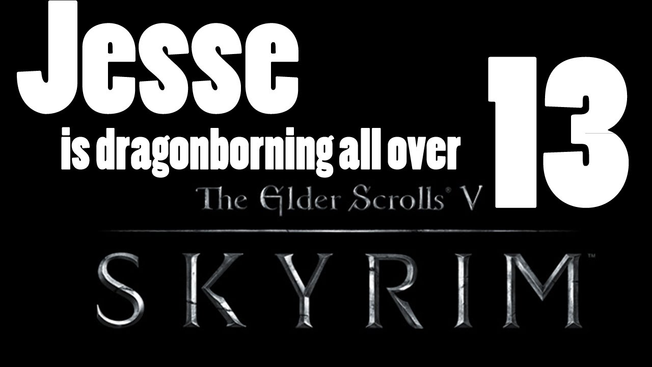 Skyrim [Part 13] - Live by the horse, die by the horse