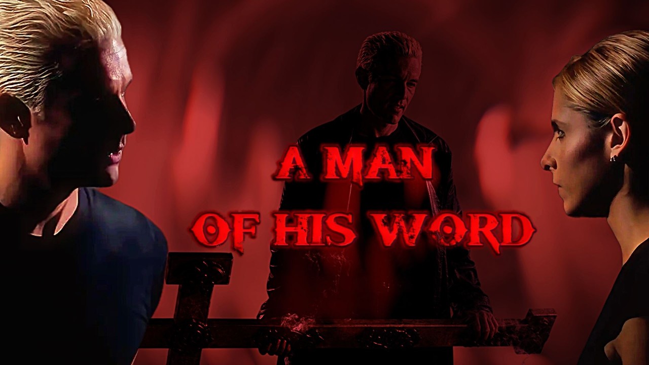 Buffy & Spike - A Man Of His Word | Spike's Story