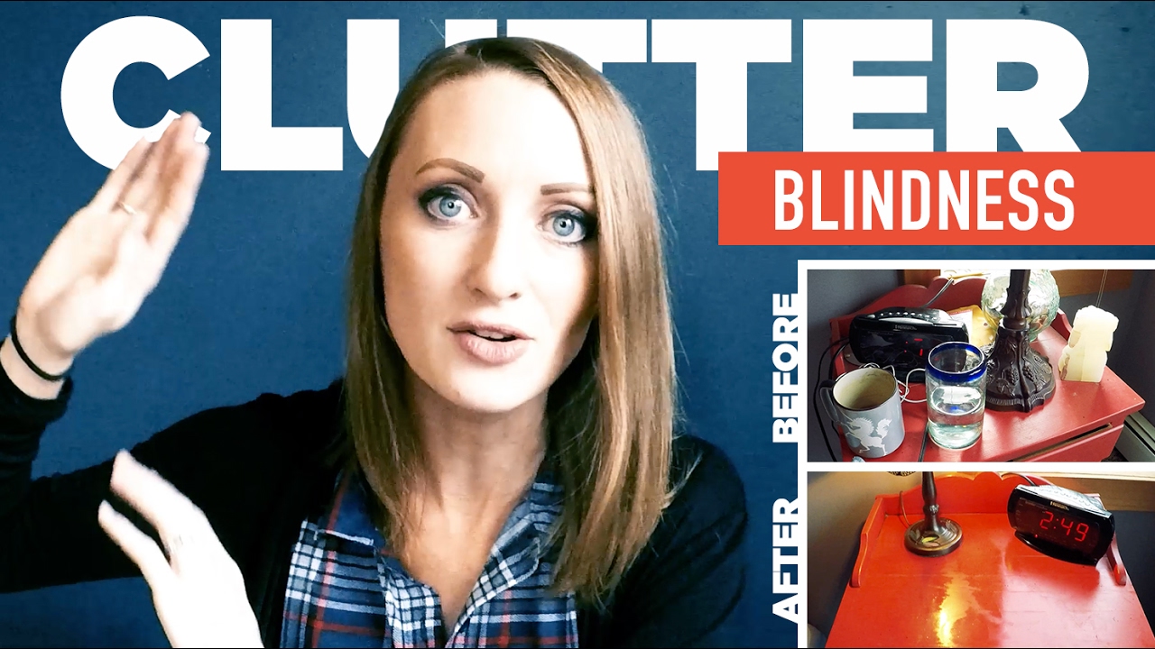 3 Tips on Clutter Blindness [ A Messy Minimalist Video ]