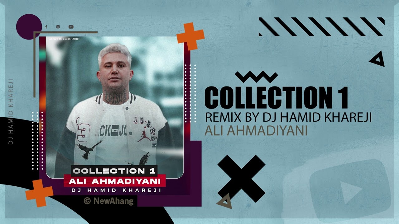 Ali Ahmadiyani - Collection 1 | DJ HAMID KHAREJI REMIX علی احمدیانی - کالکشن