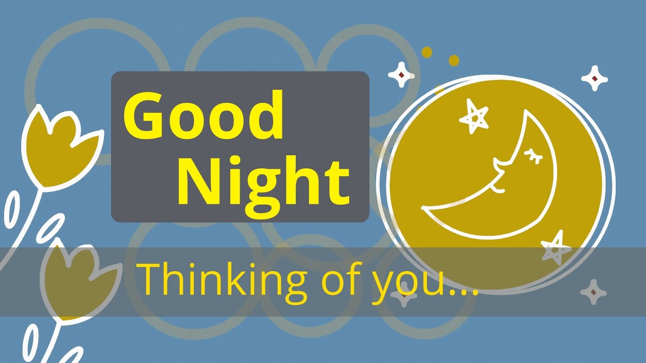 Good Night message / I'm thinking of you...