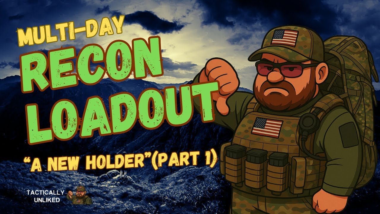 Multi-Day Recon/Observation Post Mission Load-out