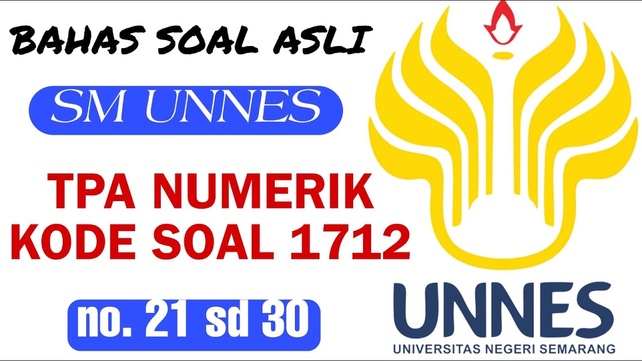 BAHAS SOAL ASLI TPA SM UNNES 2023 (NUMERIK)  WAJIB TAHU! paket 1