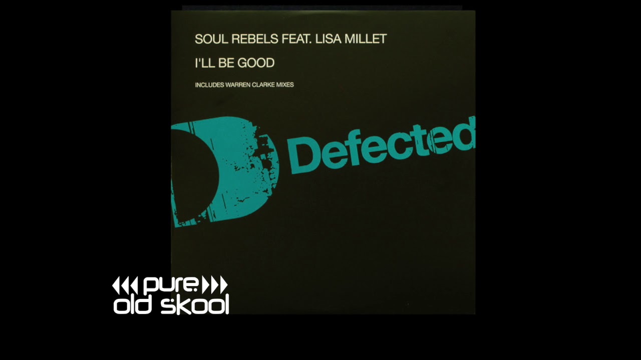 ILL BE GOOD - SOUL REBELS