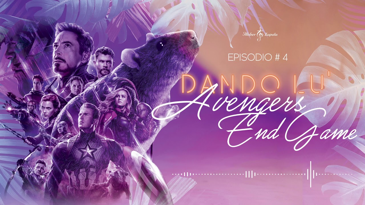 Dando Lu'  -  Avengers End Game  -  E#4