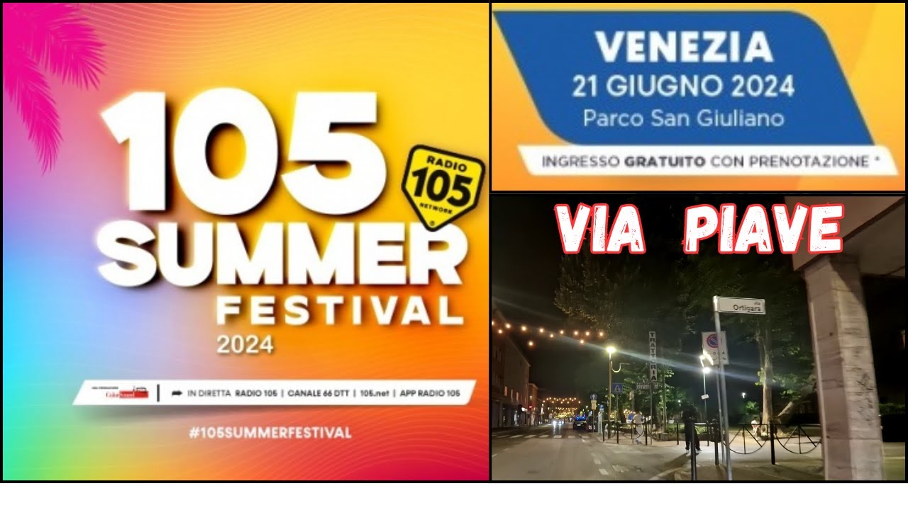 105 Summer Festival, Venezia 21/06/24 + In bicicletta per via Piave e Mestre di notte. Pericoloso?
