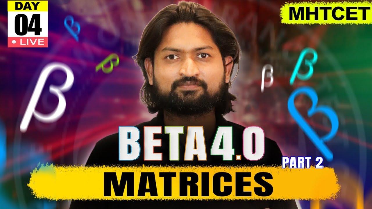 Matrices 02 | MHTCET 2025 | Beta 4.0#mhtcet #mhtcet2025 #livestream #live #matrices #matricesclass12
