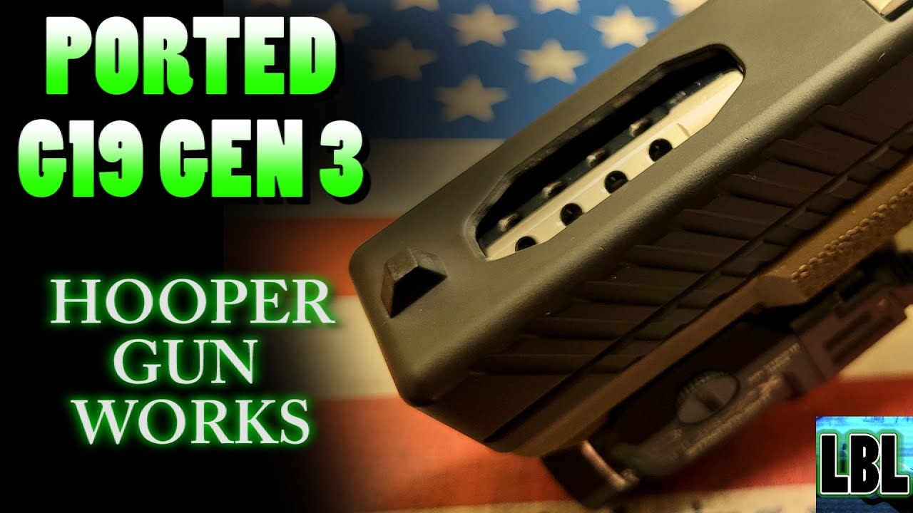 Ported Glock 19 Gen 3 | Hooper Gun Works Barrel & Slide Review