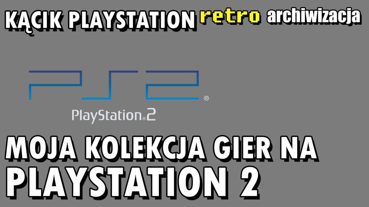 Moja kolekcja gier na Playstation 2 | Retro archiwizacja - odcinek 203