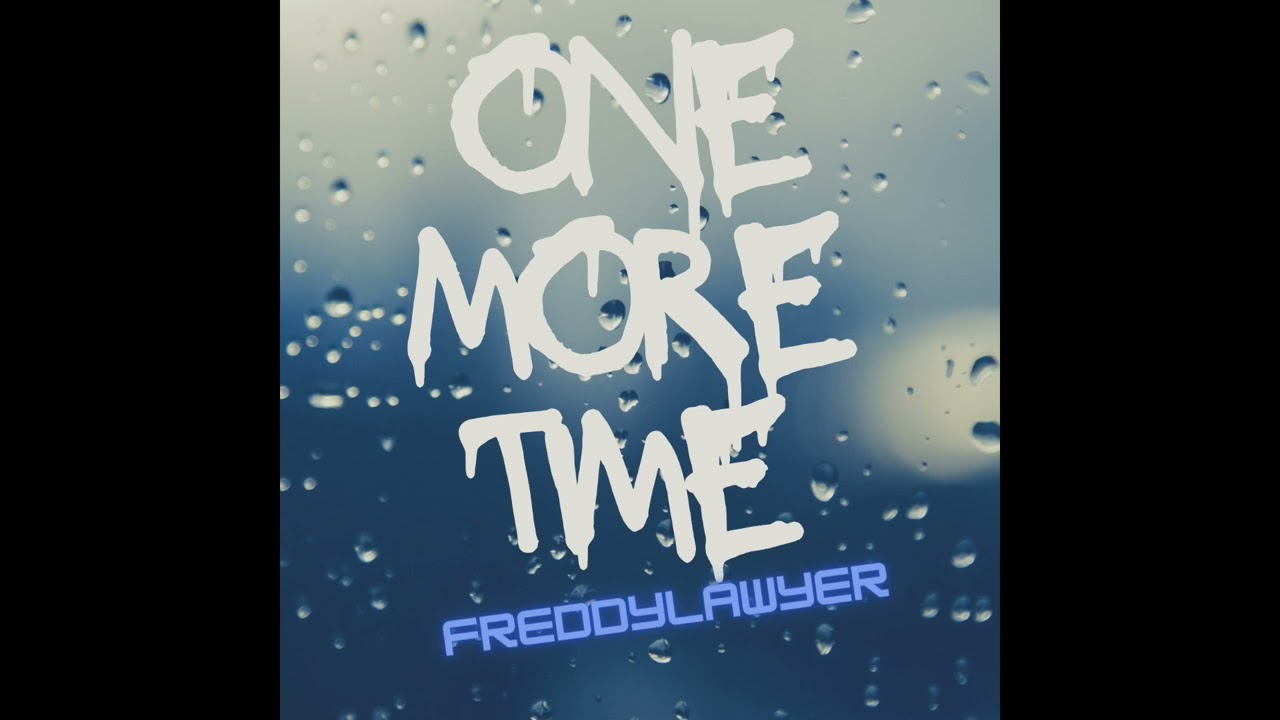 ONE MORE TIME *FREDDYLAWYER. ( R&B)