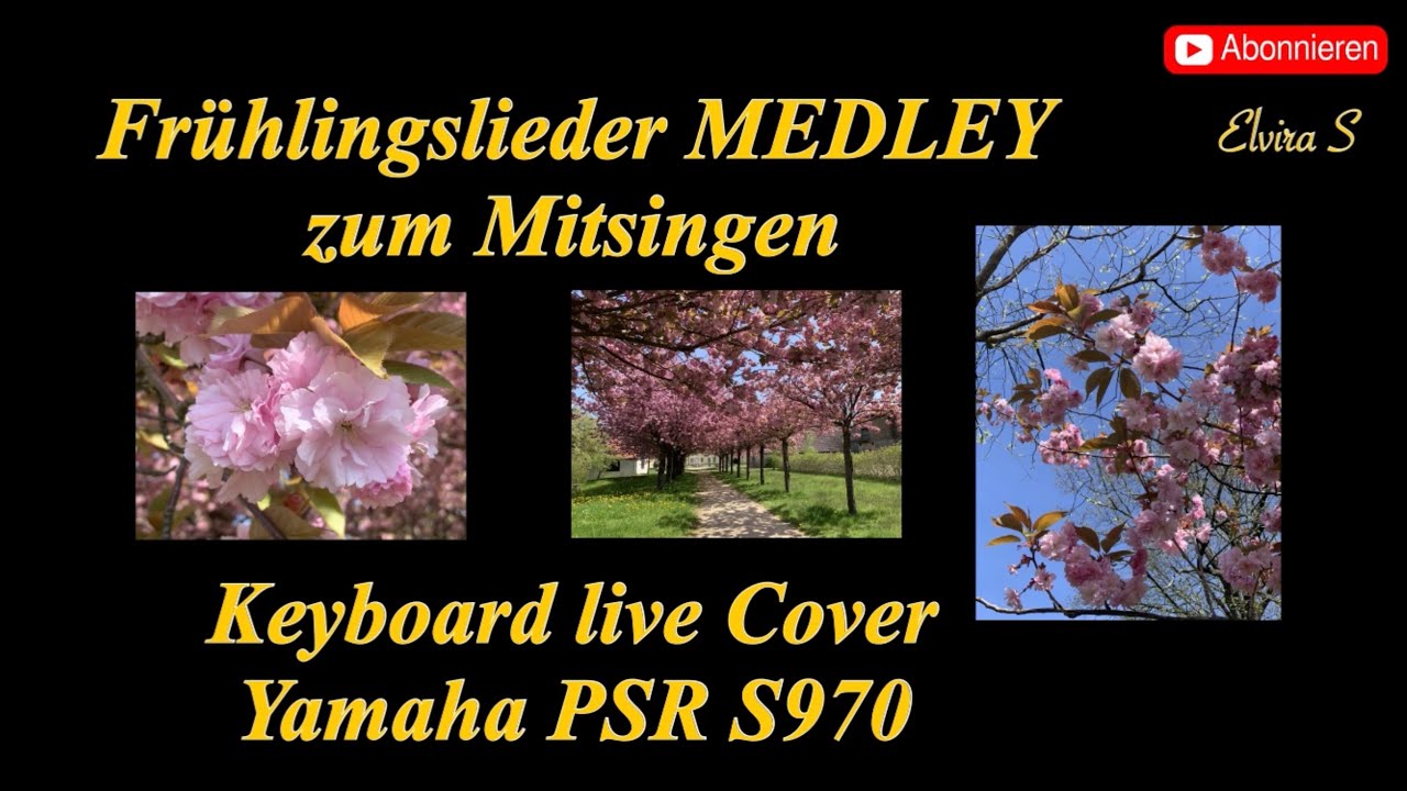 Frühlingslieder zum Mitsingen - Keyboard Yamaha PSR S970 live Cover