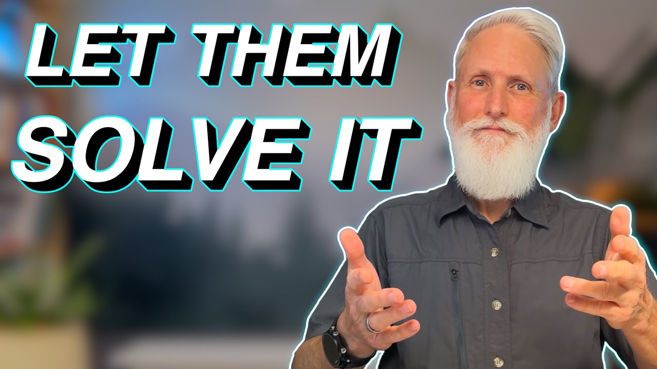 Let Them Solve It (3 Coaching Questions)