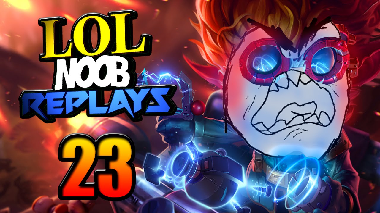 LOL NOOB REPLAYS #23 | VEINTITRESH