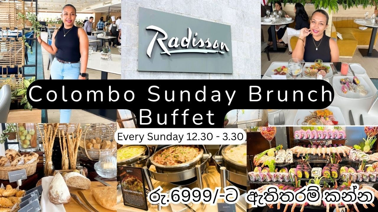 Radisson Hotel Colombo | Sunday Brunch Unlimited Buffet | Food Vlog | Sinhala Youtuber | Sri Lanka