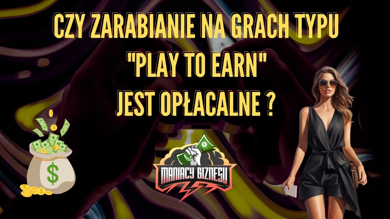 Czy zarabianie na grach typu 