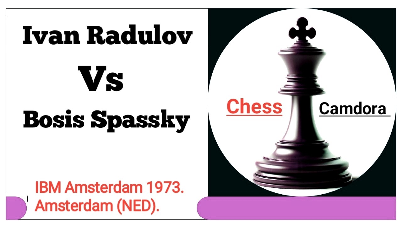 Ivan Radulov vs Boris Spassky. IBM Amsterdam 1973. Amsterdam (NED).