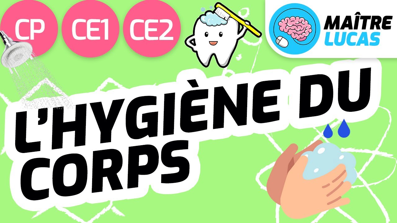 L'hygiène du corps CP - CE1- CE2 - Cycle 2 - Questionner le monde