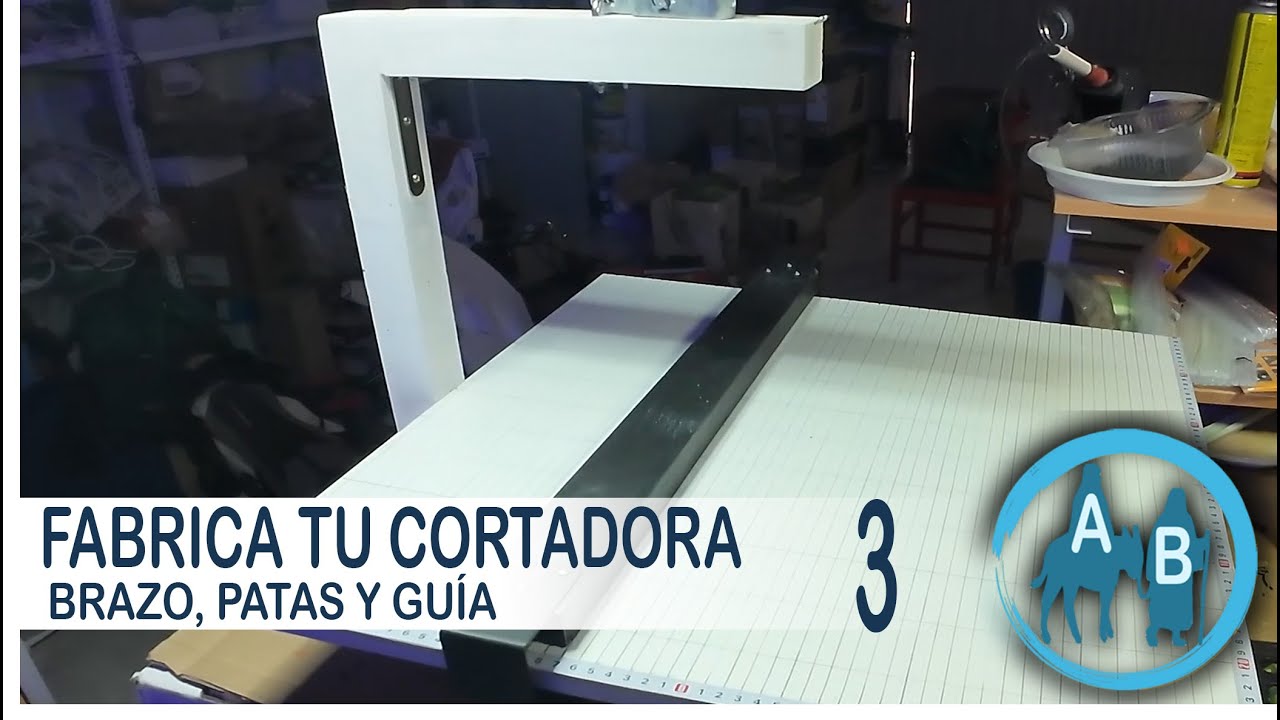 🟡 FABRICA TU CORTADORA 3 - Brazo, patas y guia