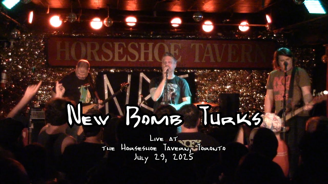 NEW BOMB TURKS - Live in Toronto, 2025,  FULL SHOW! Horseshoe Tavern, July 29, 2025