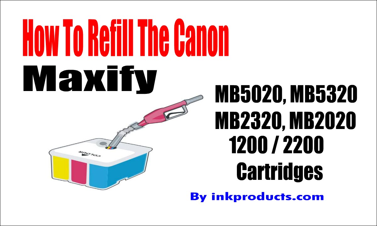 How to refill the Canon 1200 and 2200 cartridges