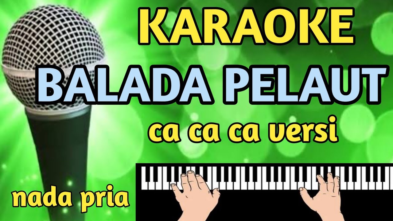 Karaoke balada pelaut ca ca ca versi cover nagi cam chanel