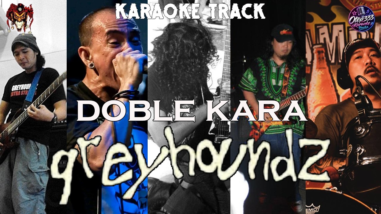 Greyhoundz | Doble Kara (HQ Karaoke)