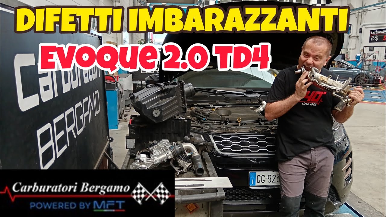 DIFETTI IMBARAZZANTI: LA RANGE ROVER EVOQUE TD4 FA I CAPRICCI.CON MARINO CARBURATORI BERGAMO