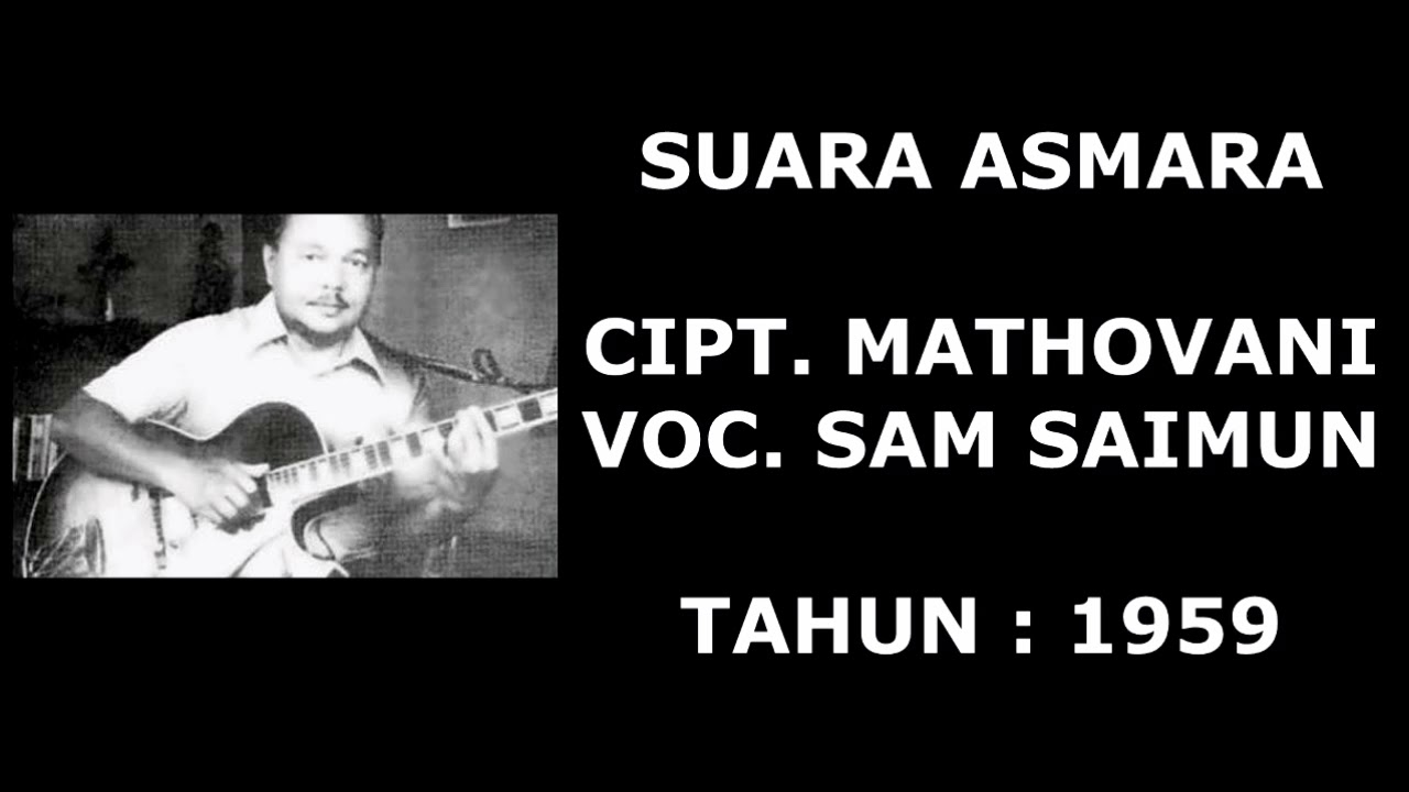 SAM SAIMUN - SUARA ASMARA (Cipt. Mathovani/1959)