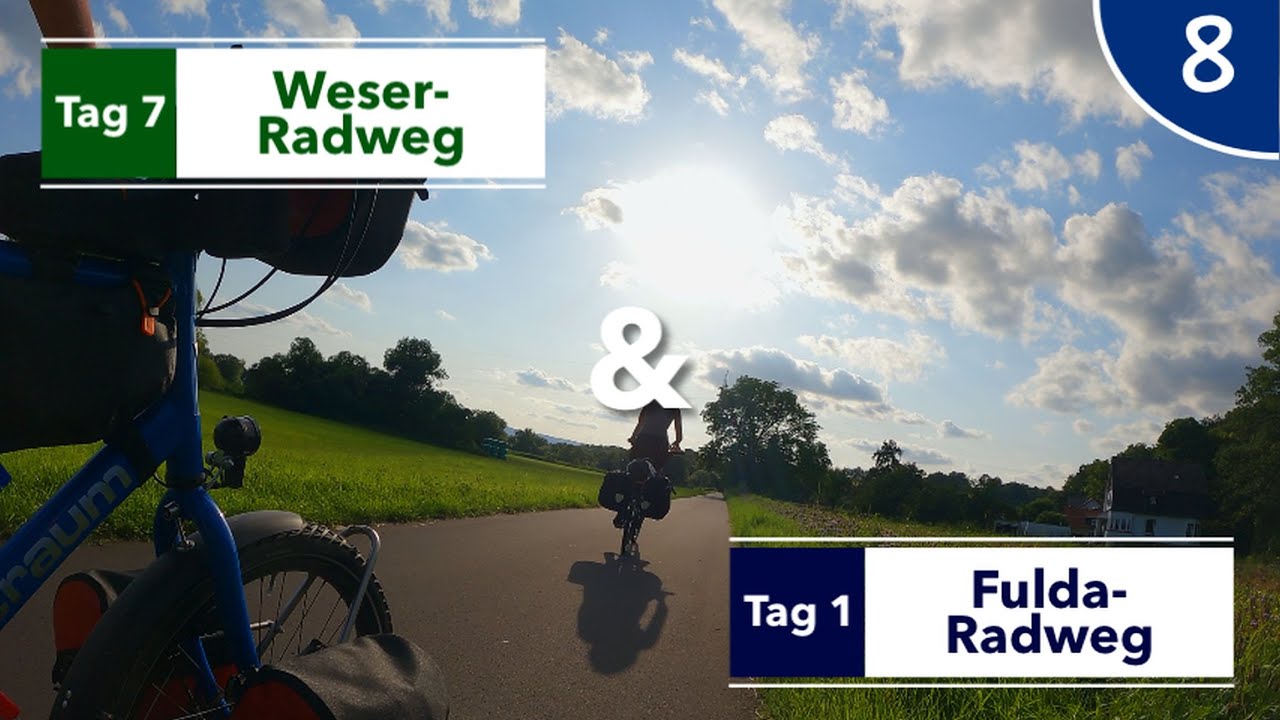 Weser-Radweg Tag 8 & Fulda-Radweg Tag 1 | #8 von 51 | 12-Wochen-Radreise | 4K