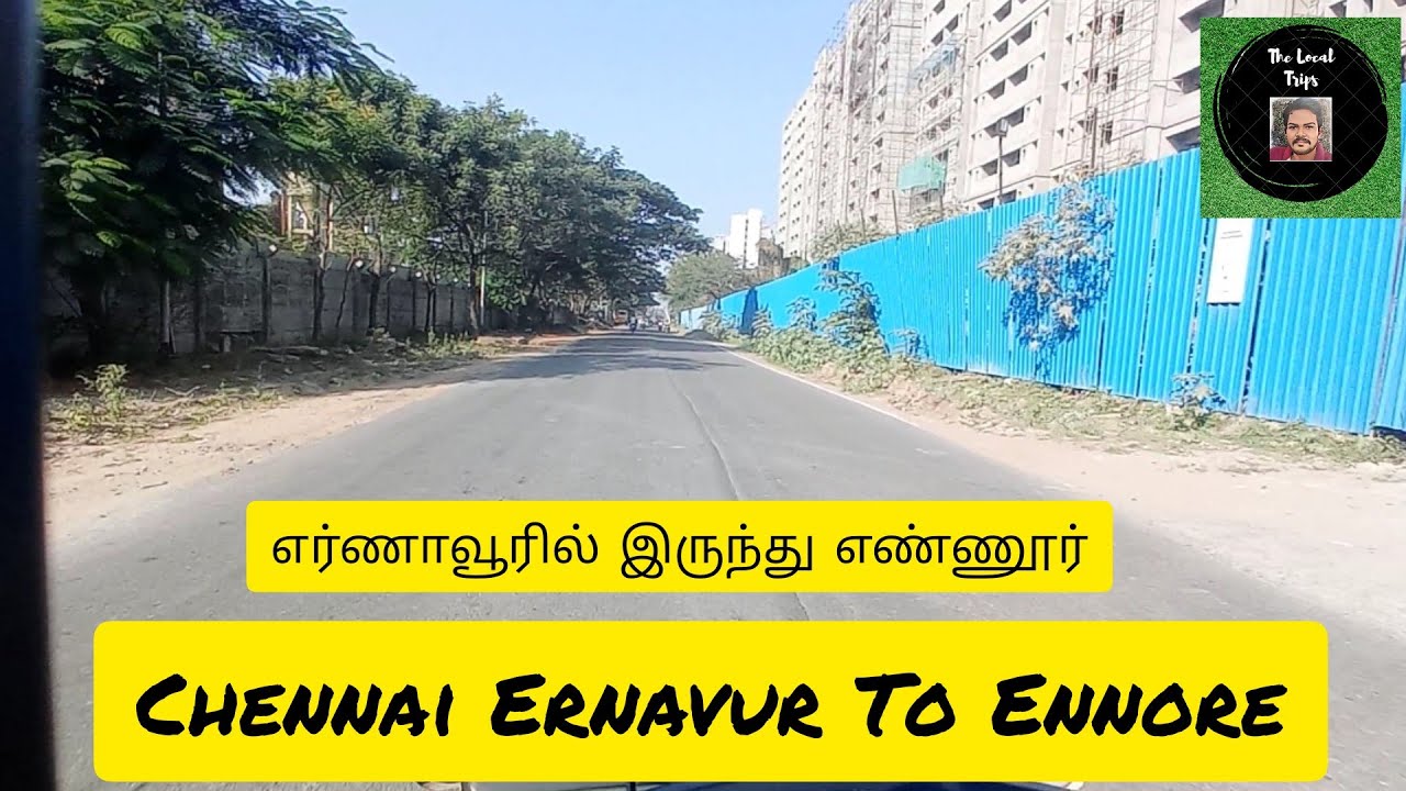 Chennai Ernavur To Ennore | The Local Trips |