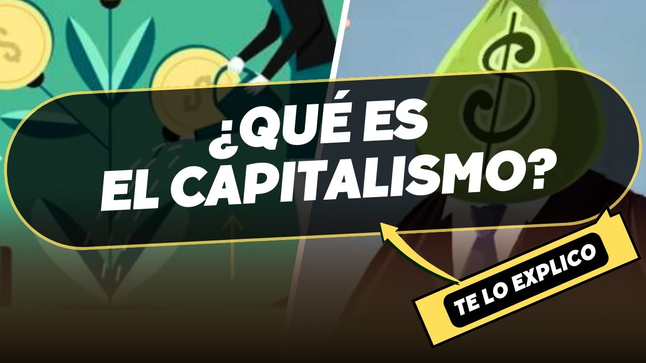 ¿Qué es el Capitalismo? Explicación Fácil y Rápida