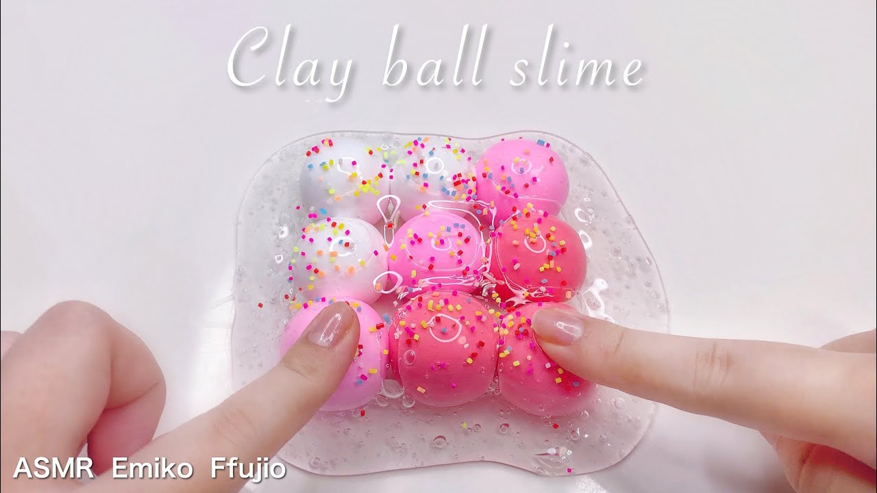 【ASMR】🎈ねんどボールスライム🧁【音フェチ】점토 볼 슬라임 Clay ball slime No talking ASMR