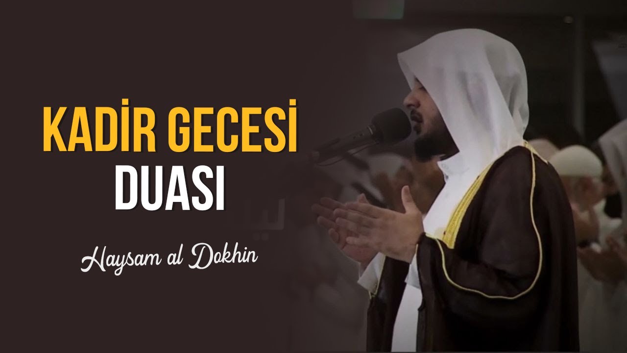 Kadir Gecesi Kunut Duası - Heysem al Dokhin [Türkçe altyazılı]