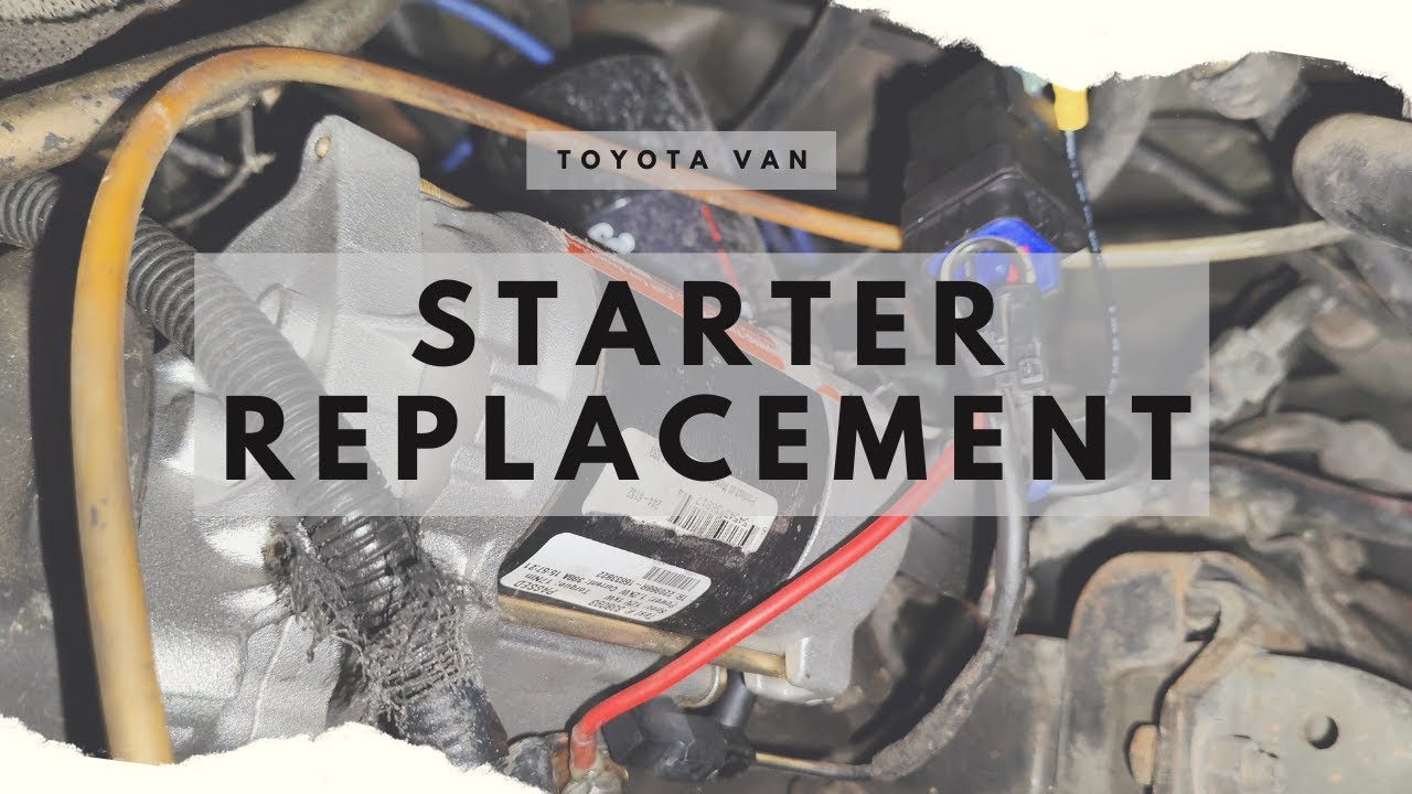 Starter Replacement and Hot Start Relay Install on Toyota Van 1984-89