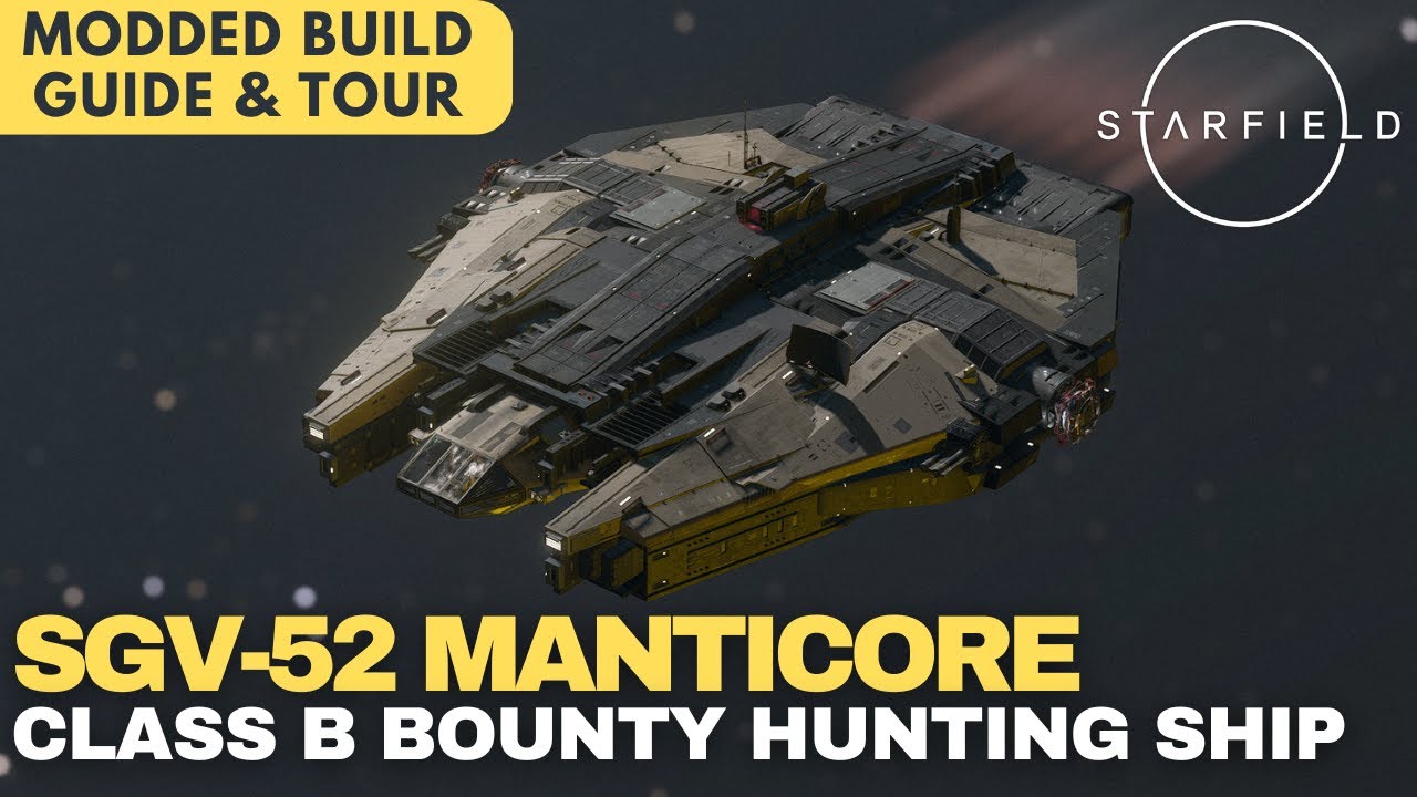 SGV-52 Manticore | Class B Bounty Hunting Ship | Starfield Ship Build Guide