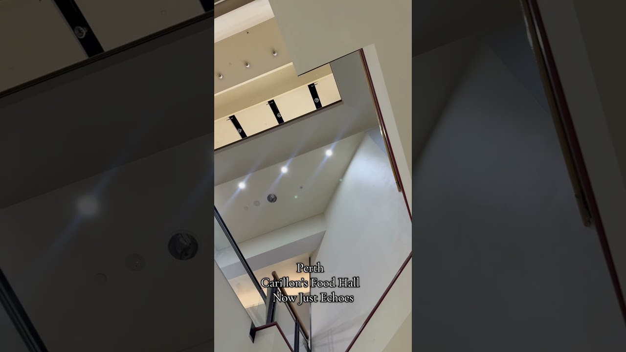 Perth&rsquo;s Carillon food hall &mdash; now just echoes. #perthlife #carilloncity #reelsviralシ #perthwalk