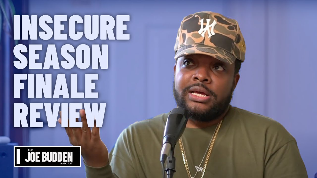 Insecure Season Finale Review | The Joe Budden Podcast