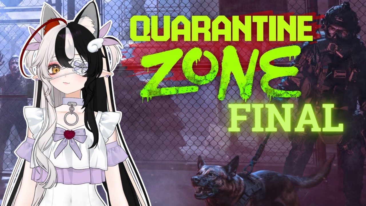【QUARANTINE ZONE】Are we deadass final?【Ai Shinju】