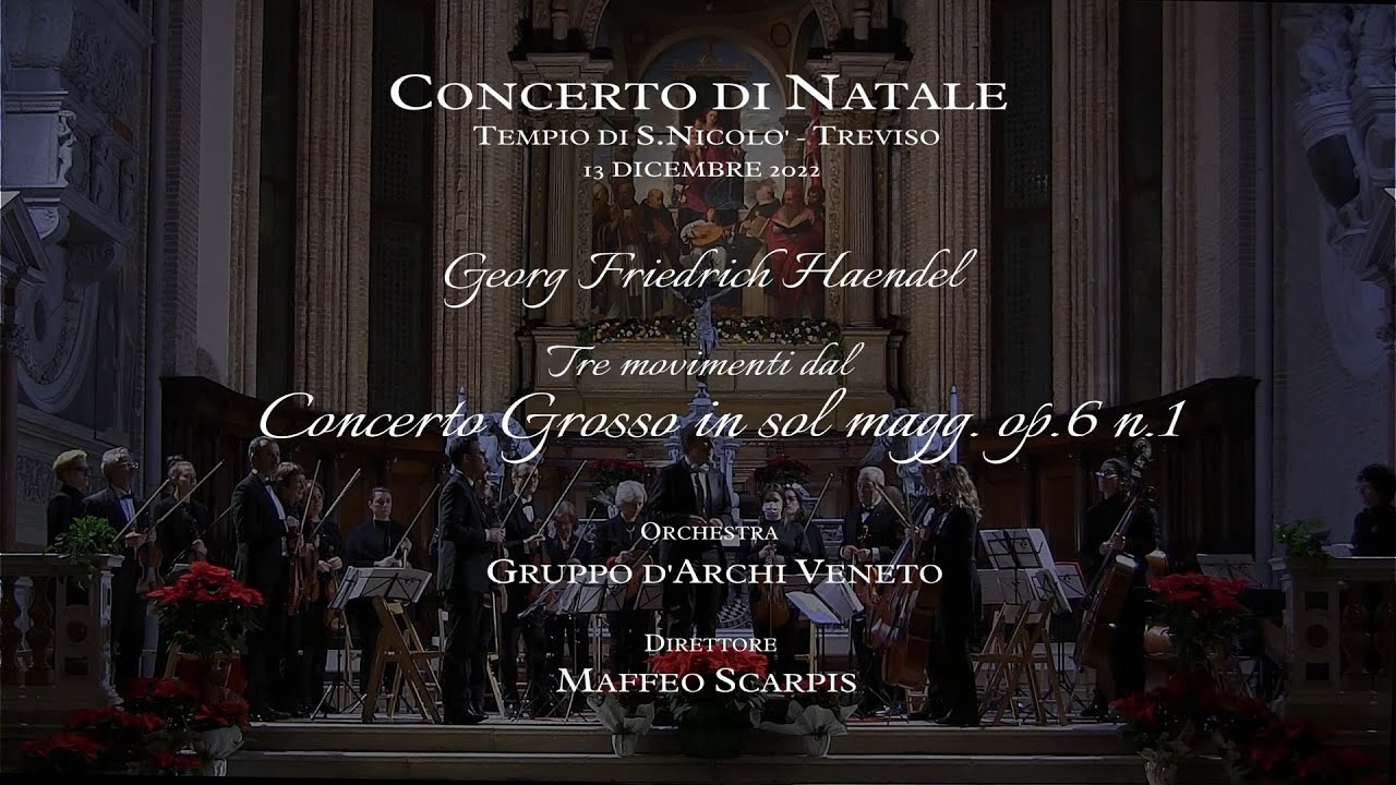 Concerto Grosso in sol magg. op.6 n.1, G.F.Haendel - Concerto di Natale 2022, Tempio di S.Nicolò