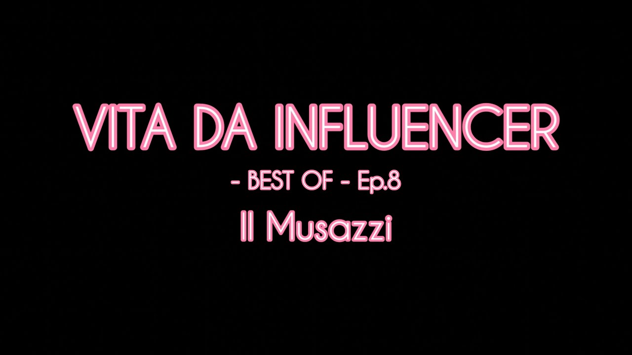 Vita Da Influencer - BEST OF Ep.8