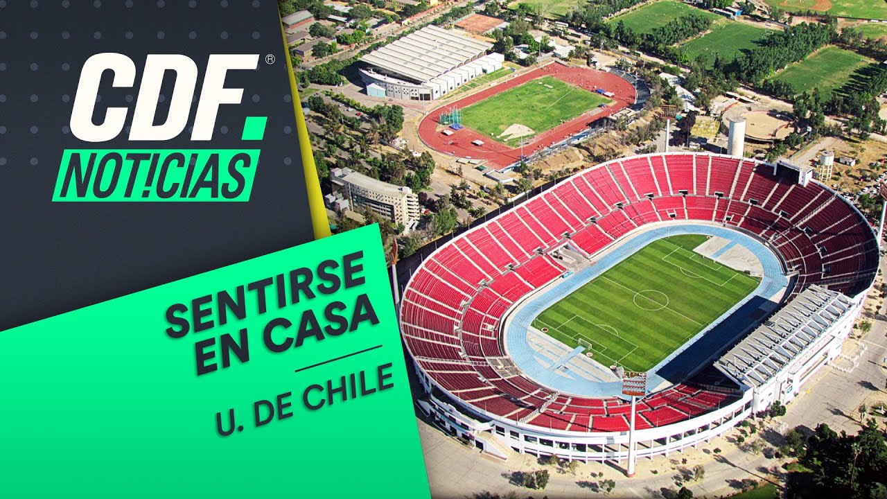 La localía en el Estadio Nacional es prioridad en la U. DE CHILE - CDF Noticias