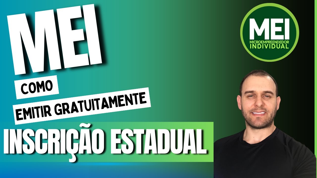 MEI - Como SOLICITAR A INSCRIÇÃO ESTADUAL do Mei  | Micro Empreendedor Individual