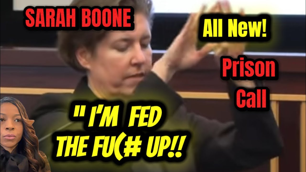 😳 SARAH BOONE ; MAJOR PRISON DRAMA ‼️