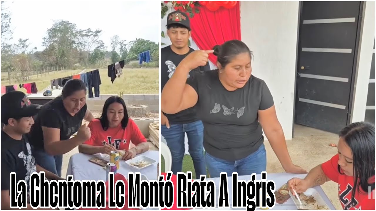 La Chentona Le Dio Una Verguiada A Ingris|En Plena Comida Por Quitarle El Marido?