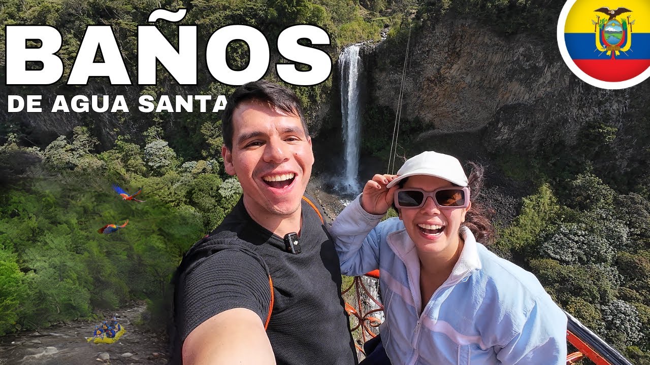 Baños en Ecuador NOS ENAMORÓ 🇪🇨l Un paraíso de cascadas y aventuras extremas - Geleocos