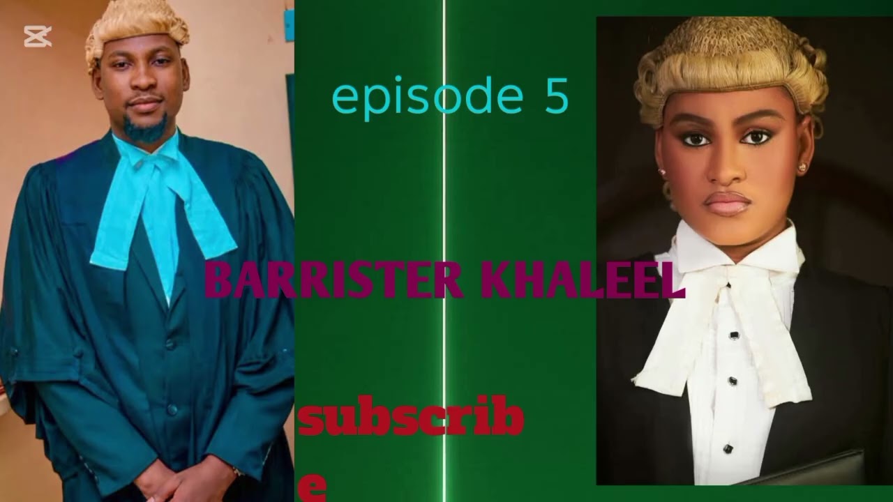 BARRISTER KHALEEL...05 cakwakiya soyayya da cin amana #abokiyarhira 